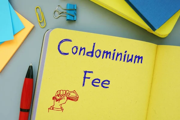 Conceptual photo about Condominium Fee with written text.