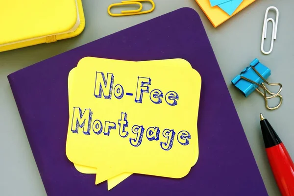No-Fee Mortgage sign on the sheet.