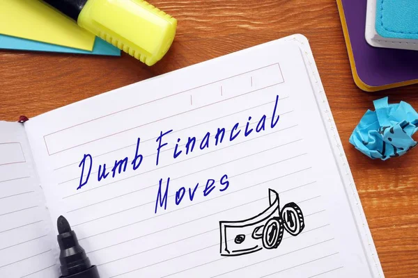 Business Concept Dumb Financial Moves Inscription Sheet — Stockfoto