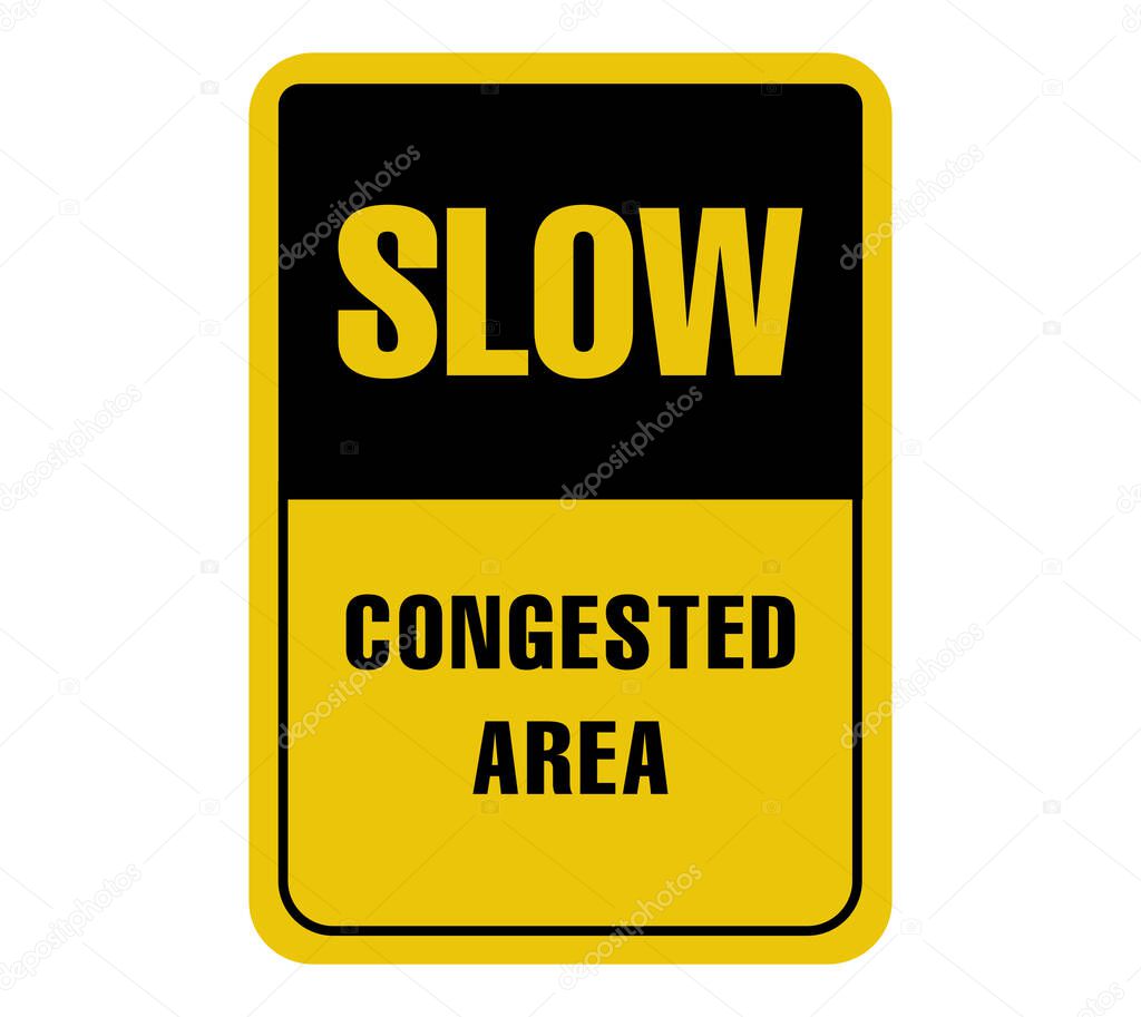 slow congested area warning sign