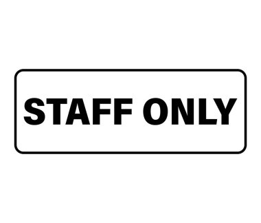 staff only employees only notice warning vector sign black clipart