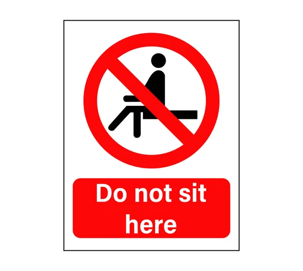 Non Sedersi Qui Avvertimento Cautela Avviso Segno Vettoriale Illustrazione — Vettoriale Stock