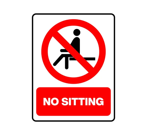 Non Sedersi Qui Avvertendo Nessuna Cautela Seduta Avviso Segno Vettoriale — Vettoriale Stock