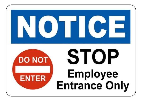 Notice Stop Enter Employee Entrance Only — Stock Vector