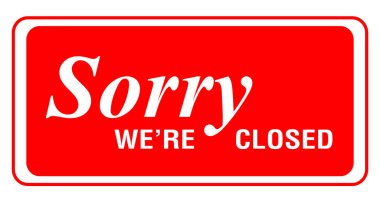 Üzgünüm, kapalıyız.