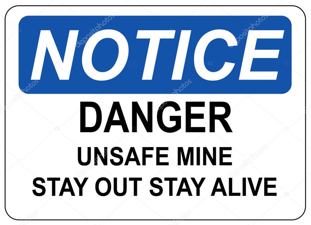Danger mine area stay out stay safe sign