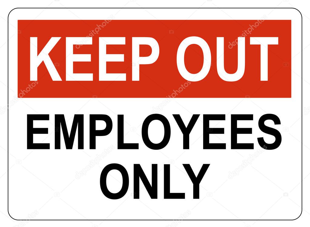 Keep out employees only sign
