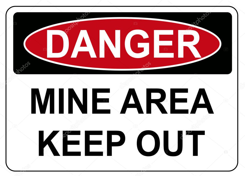 Mine area zone keep out sign