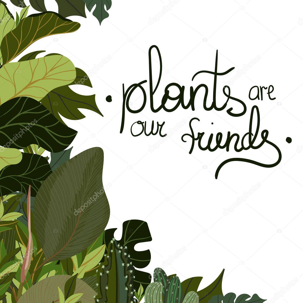 Plants in pots vector stock illustration with stylish lettering - Plants are our friends. Tropical garden print design. Decorative houseplants isolated on white background. Beautiful home decorations.