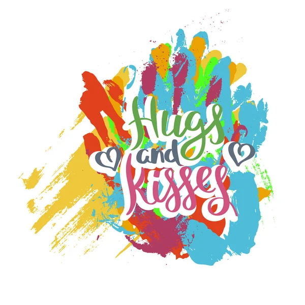 Hugs and kisses. Hand drawn motivation quote. Creative vector typography concept for design and printing. Ready for cards, t-shirts, labels, stickers, posters.