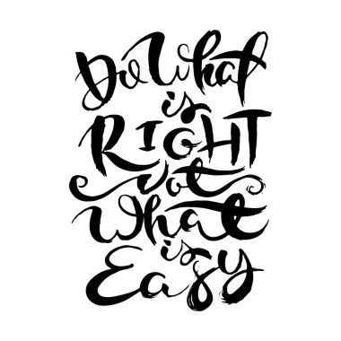 Doğru olanı yap, kolay olanı değil. El Drapan Grunge 'ın izole edilmiş sanat eserleri. Tişört grafikleri için pul, baskı, poster, afiş, broşür, etiket, kartpostal. Vektör resmi