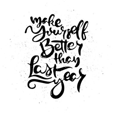 Kendini geçen seneden daha iyi yap. Vektör motivasyon ifadesi. El çizimi süslü harfler. El çizimi karalama baskısı