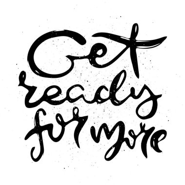 Daha fazlası için hazırlan. Vektör motivasyon ifadesi. El çizimi süslü harfler. El çizimi karalama baskısı