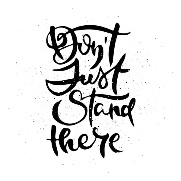 Just Stand Vector Motivational Phrase Hand Drawn Ornate Lettering Hand — Stock Vector