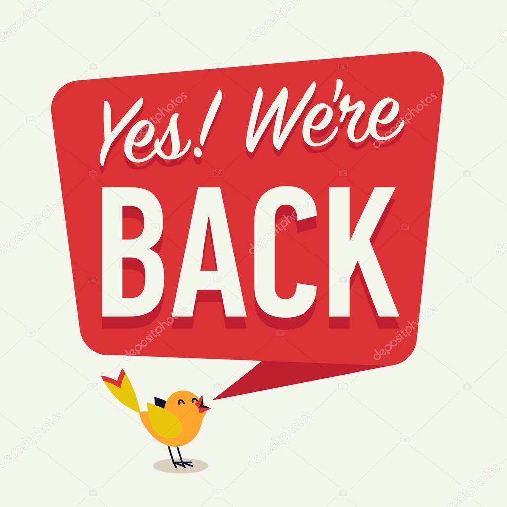 Simple 'Yes! We're Back' banner or poster vector template in cartoon style. 