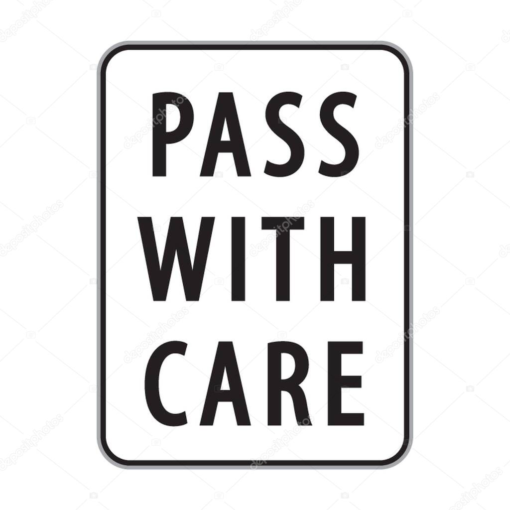 pass with care sign