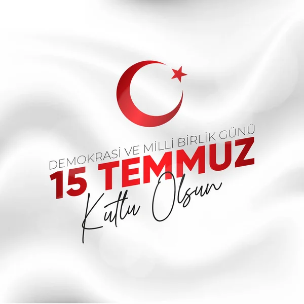 15 Temmuz Demokrasi ve Milli Birlik Gunu. Çeviri: 15 Temmuz Demokrasi ve Ulusal Birlik Günü.