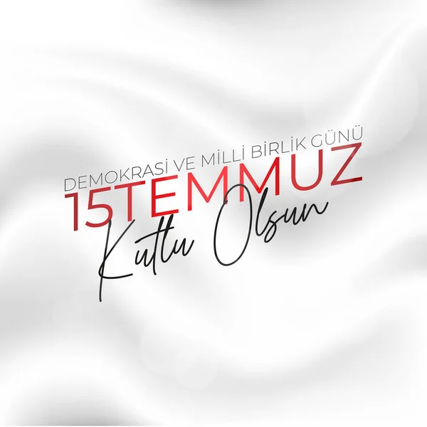 15 Temmuz Demokrasi ve Milli Birlik Gunu. Çeviri: 15 Temmuz Demokrasi ve Ulusal Birlik Günü.