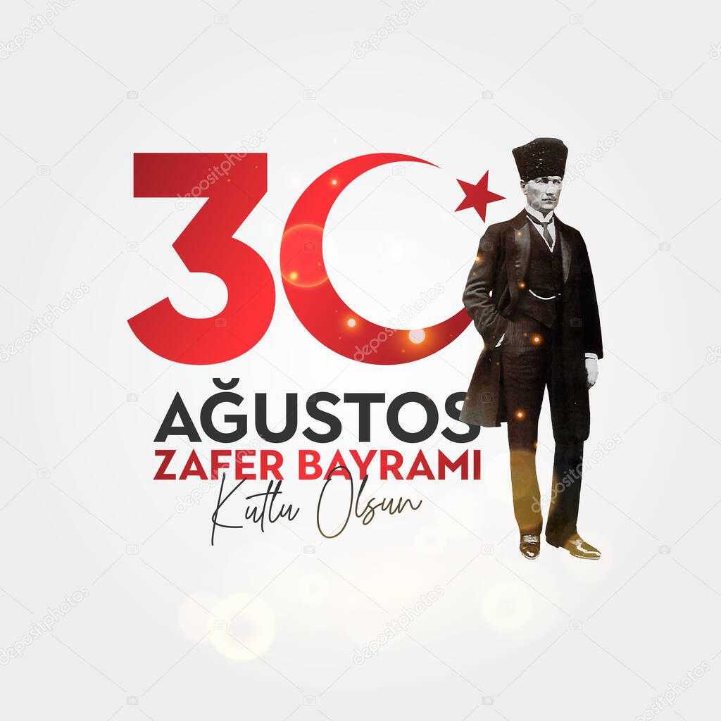 30 Agustos Zafer Bayrami Kutlu Olsun. August 30 celebration of victory and the National Day in Turkey.