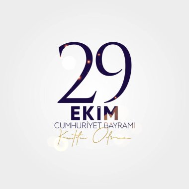 29 Ekim Cumhuriyet Bayram Kutlu Olsun. 29 Ekim Türkiye Cumhuriyet Günü.