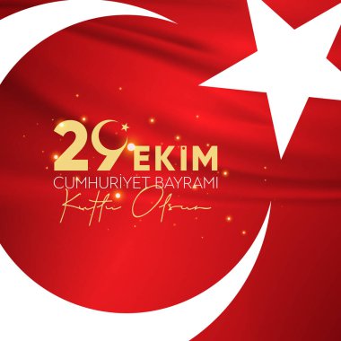 29 Ekim Cumhuriyet Bayram Kutlu Olsun. 29 Ekim Türkiye Cumhuriyet Günü.