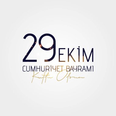 29 Ekim Cumhuriyet Bayram Kutlu Olsun. 29 Ekim Türkiye Cumhuriyet Günü.