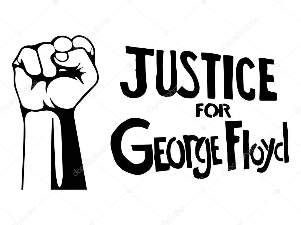 Justice for George Floyd with Fist. Pictogram Illustration Depicting Justice for Floyd Text with Fist. Black and white EPS Vector File.