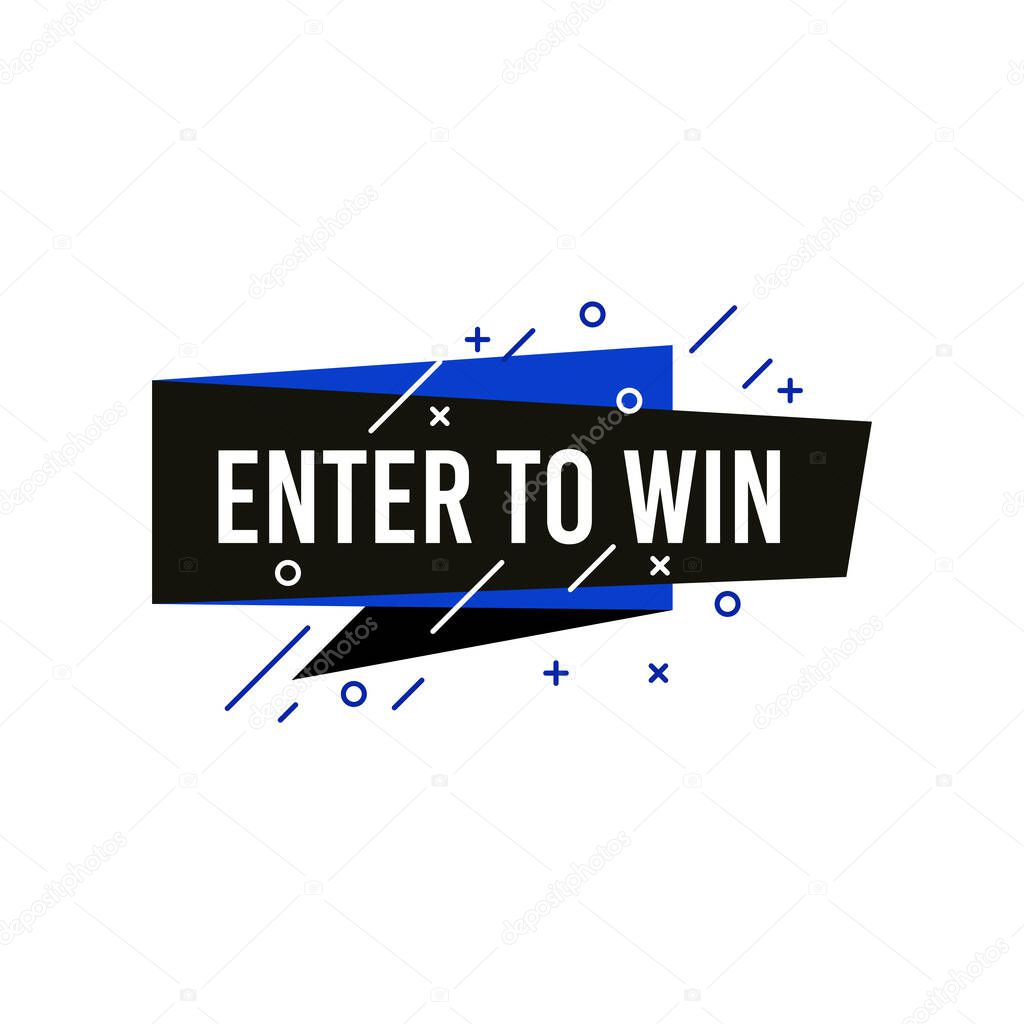 Enter to win icon and label. Poster template design for social media post or website banner. Vector illustration with origami and simple typography text style. Isolated on white background.