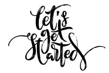 El vektör yazı çekilmiş. Lets get başlamış ifade el tarafından. Vektör illüstrasyon izole. Modern Hat el yazısı. Kartpostallar, posterler, tebrik kartları ve t-shirt baskı için yazıt