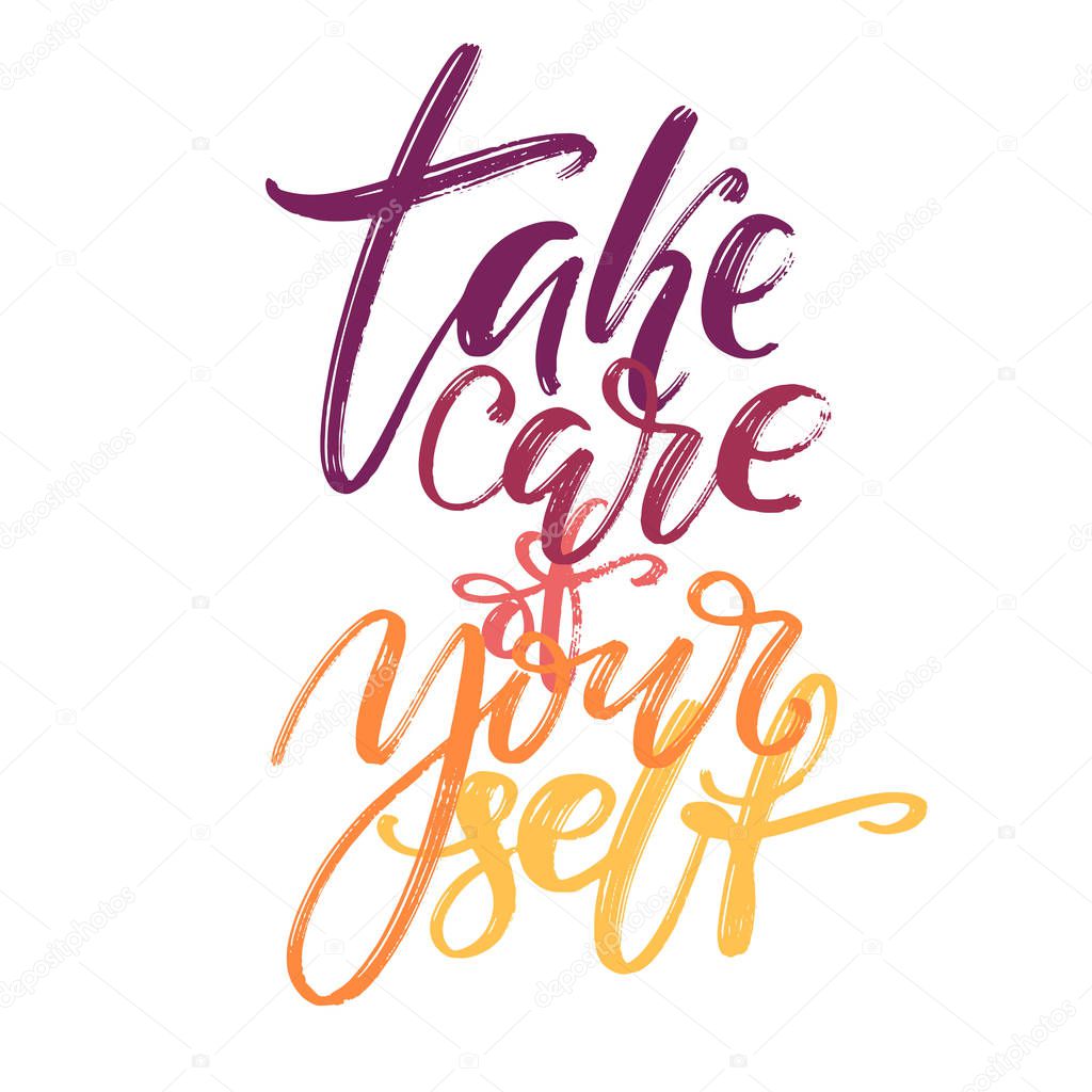 Hand drawn vector lettering. Take care of your self words by hand. Isolated vector illustration. Handwritten modern calligraphy.