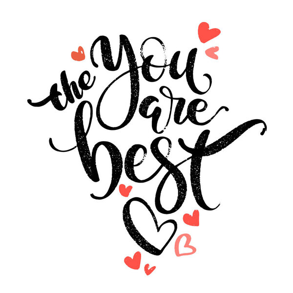 Valentines Day creative artistic hand drawn card. Vector illustration. Wedding, love, romantic template. You are the best words on heart shape hand drawn background.