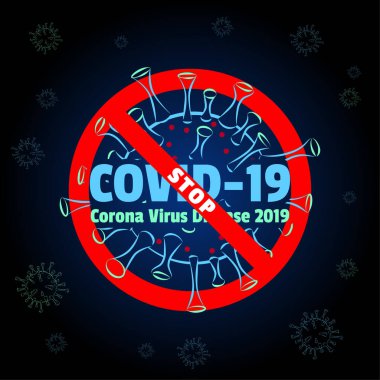 STOP Corona Virüs Hastalığı COVID-19, küresel yayılma, tehlikeli koronavirüs, salgın riski alarmı, dur işareti çizimi.