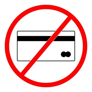 Kredi kartı ödemesi yok. Nakit. Kırmızı yasaklama işareti. Sembolü metin ile durdur, Üzgünüm, kredi kartı kabul edilmedi, vektör.