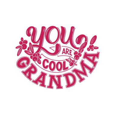 İnek böğürtlenli harflerle çizilmiş harika bir büyükannesin. Büyükanne günü, doğum günü için bir deyim. Tebrik kartı ve tişört için vektör illüstrasyonuName