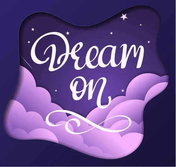 Vector imitation of papercut with a handwritten phrase Dream On — Stock Vector