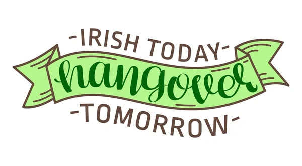 Irish Today Hungover Amanhã — Vetor de Stock