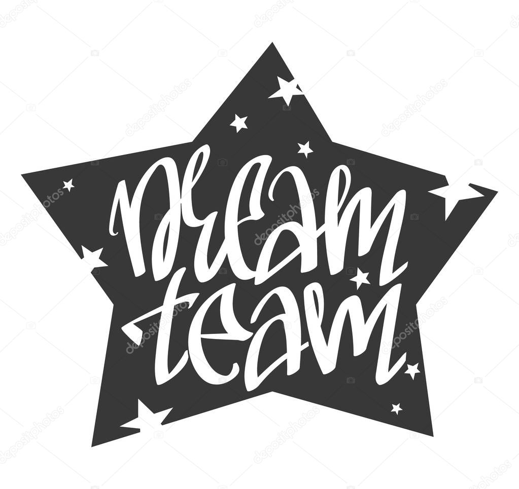 dream team handwritten text, vector illustration