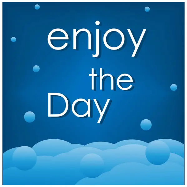 Enjoy Day Slogan Blue Background — Stock Vector