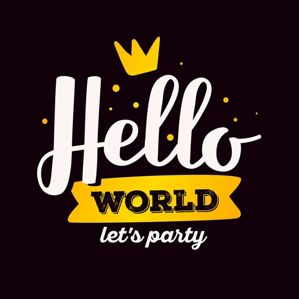 Hello world, let's party - golden gradient color handwritten vec — Stock Vector