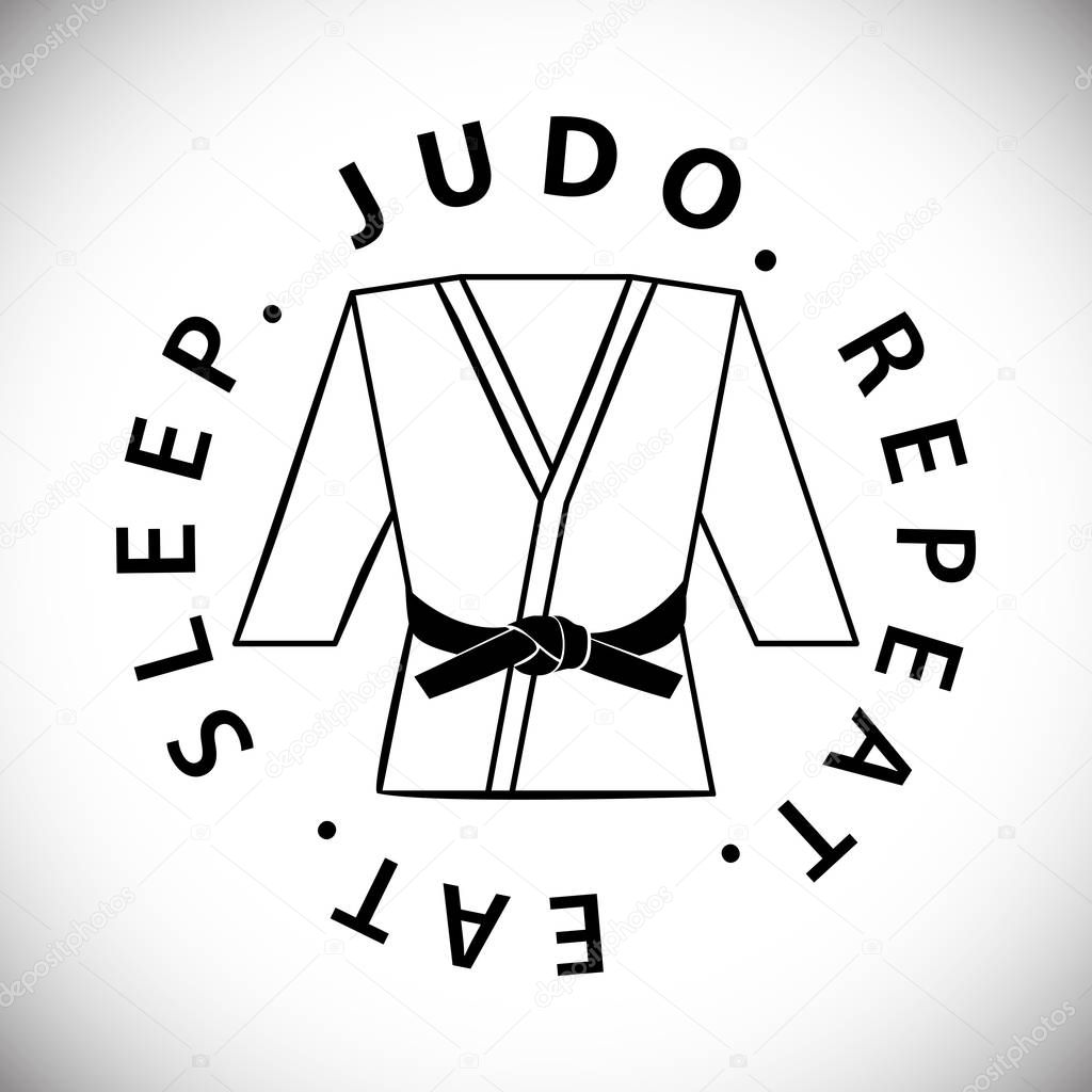 Eat. Sleep. Judo. Repeat. Karate Black Belt on White Uniform. Karate or judo uniform gi with black belt. Kimono. Karate suit vector illustration