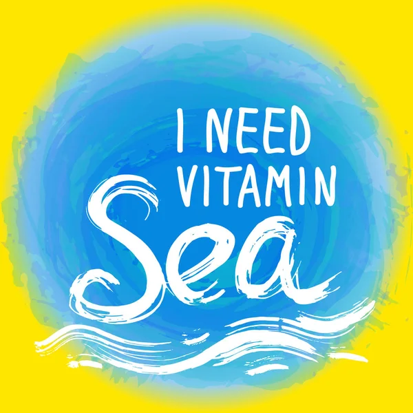 Jag Behöver Vitamin Havet Vit Text Blå Abstrakt Bakgrund Symbol — Stock vektor