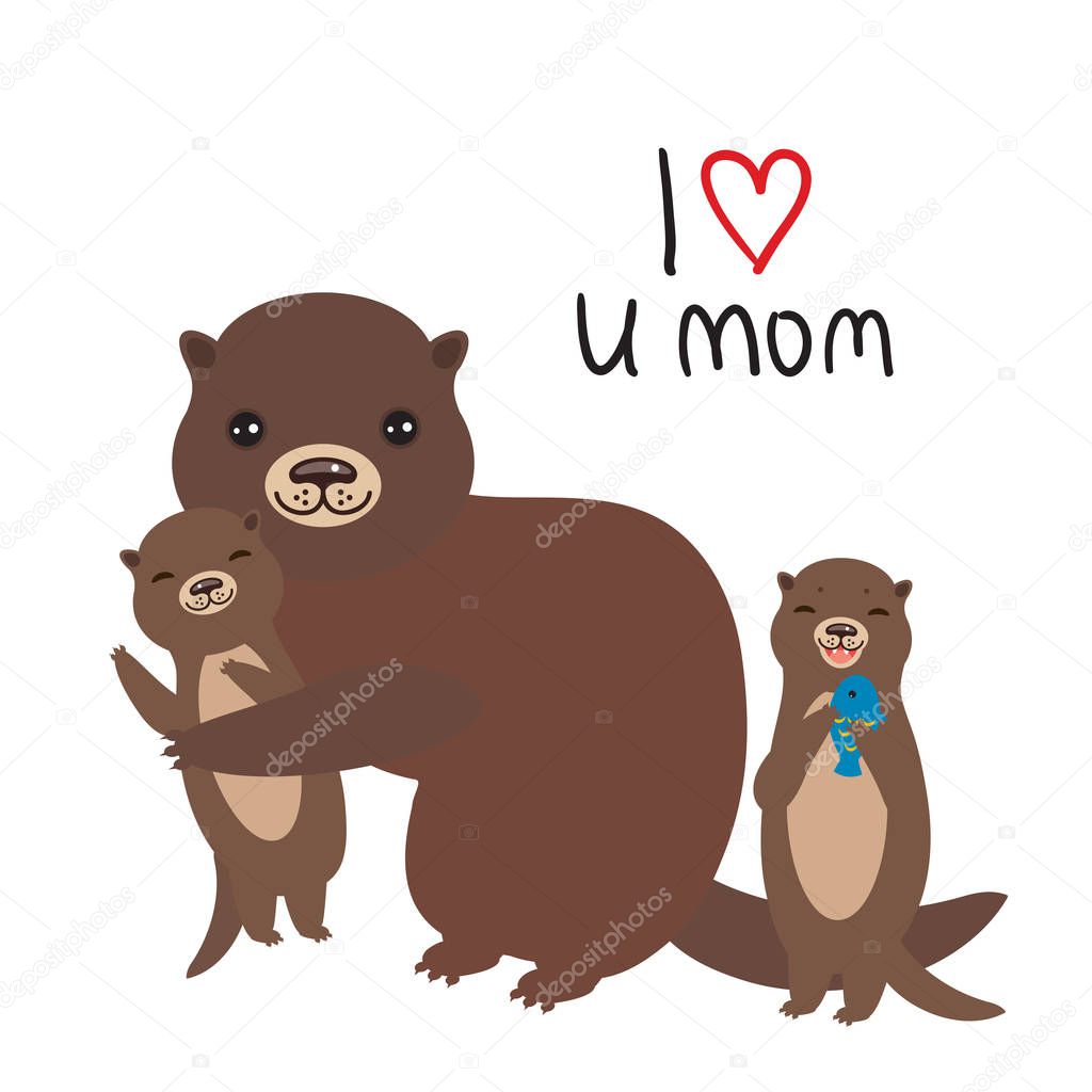 I Love You Mom. Funny brown kids otters with fish on white background. Excellent gift card for Mothers Day. Thanks mom. Kawaii Greeting print. Vector illustration
