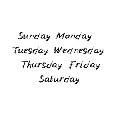 Pazartesi, Salı, Çarşamba, Perşembe, Cuma, Cumartesi, Pazar. Siyah metin, yazı, harf, el yazısı, beyaz arka plan pankart tasarımı. Vektör illüstrasyonu
