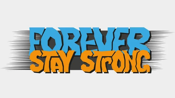 Quote Forever Stay Strong — Stock Vector