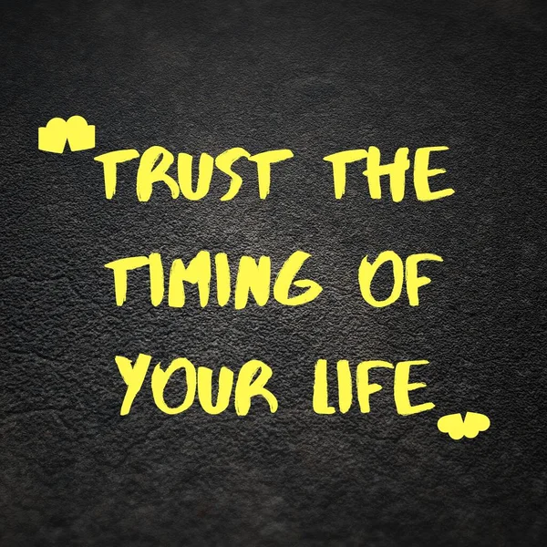 Inspirational Quotes Trust Timing Your Life — Stock Photo, Image