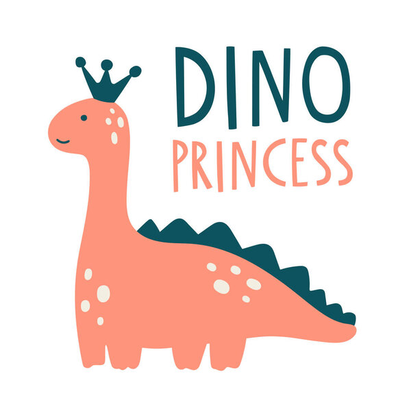 Cute pink dinosaur vector illustration with text lettering "Dino princess". Cute cartoon character diplodocus in childish doodle style with crown on head. For book, poster, banner, design and concept
