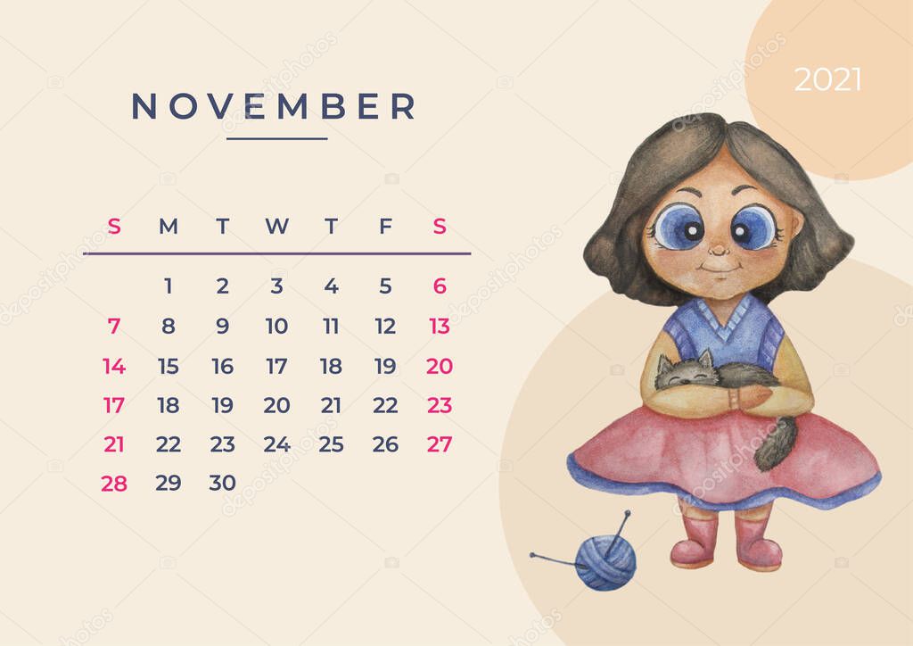 Calendar 2021 watercolor. November. Watercolor drawing - a cute brunette girl with a cat in her hands and a ball of thread and knitting needles. Design planner, print, kids collection. Eps10, A3