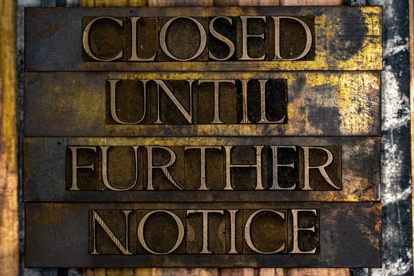 Closed Further Notice Text Formed Real Authentic Typeset Letters Vintage — Stock Photo, Image
