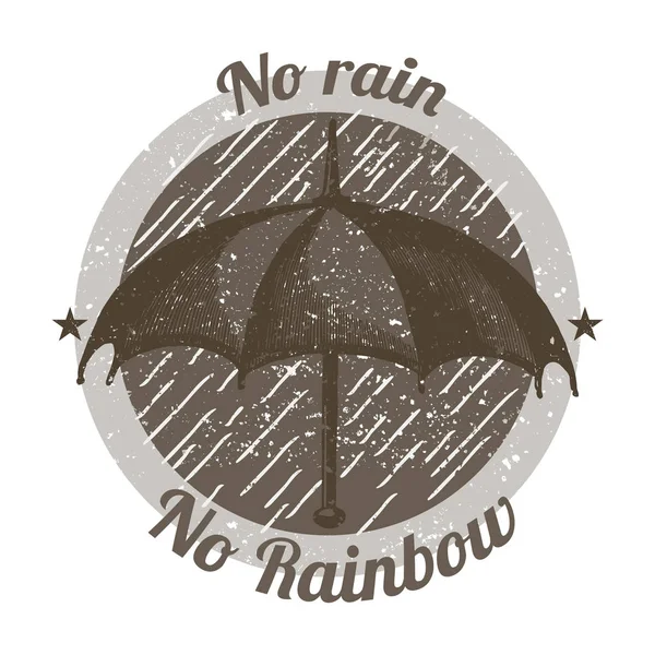 Motivación Citar Lluvia Hay Vector Insignia Arco Iris — Vector de stock