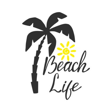 Sahil hayatı, el yazması harfler. Tasarım elemanları ile beyaz arkaplanda izole edilmiş metin. Yazın fotoğraf baskısı, tişört baskısı, broşür, poster tasarımı. Plaj hayatı mesajı